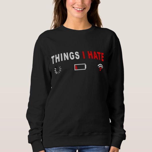 Sweatshirt Les choses que je déteste Programmer Outfit Gamer (Devant)