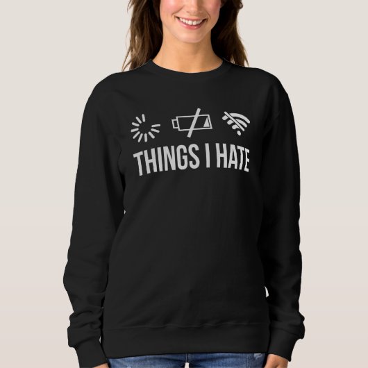 Sweatshirt Les choses que je déteste programmeur d'ordinateur (Devant)