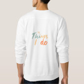 Sweatshirt "Les Choses Que Je Fais." (Dos)