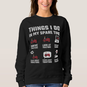 Sweatshirt Les Choses Que Je Fais Dans Mon Épargnant Tracteur