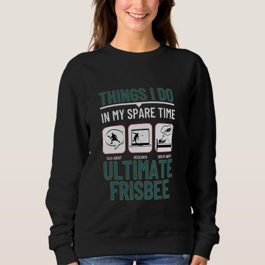 Sweatshirt Les Choses Que Je Fais Dans Mon Temps Libre Drôle (Devant)