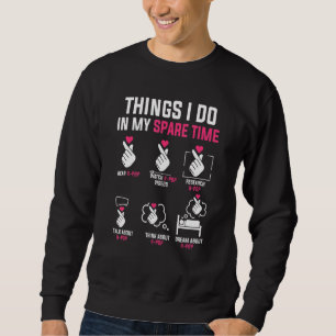 Sweatshirt Les choses que je fais dans mon temps libre k pop
