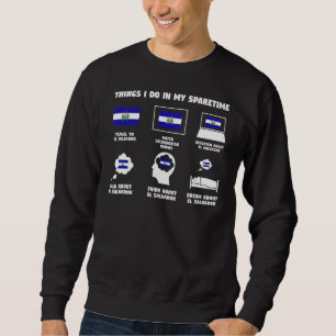 Sweatshirt Les Choses Que Je Fais Dans Mon Voyage Au Salvador