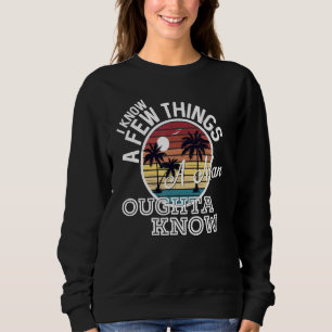 Sweatshirt Les Choses Un Homme Oughta Connaît Pays Musique Ly