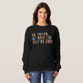 Sweatshirt Les Citations Positives D'Auto-Soins Sont Fières D (Devant entier)