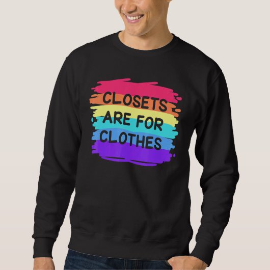 Sweatshirt Les Closets De Fierté Lgbt Sont Pour Les Vêtements (Devant)
