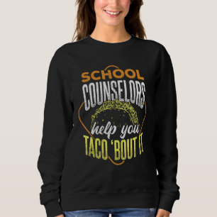 Sweatshirt Les conseillers scolaires vous aident à vous en oc
