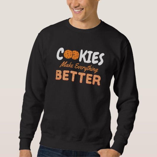 Sweatshirt Les cookies rendent tout meilleur Chocolat Chips M (Devant)