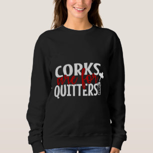 Sweatshirt Les Corks Sont Pour Les Quitters Vin