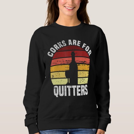 Sweatshirt Les Corks Sont Pour Les Quitters Wine Pun Citation (Devant)