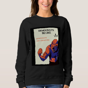 Sweatshirt Les démocrates trichent aux élections 2020