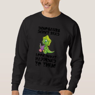 Sweatshirt Les dinosaures n'ont pas lu ce qui leur est arrivé