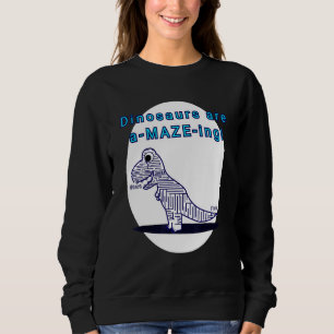 Sweatshirt Les Dinosaures Sont Un Maze Ing