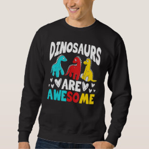 Sweatshirt Les Dinosaures Sont Une Formidable Faune Préhistor