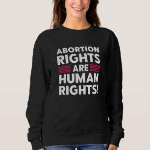 Sweatshirt Les droits à l'avortement sont des droits de l'hom