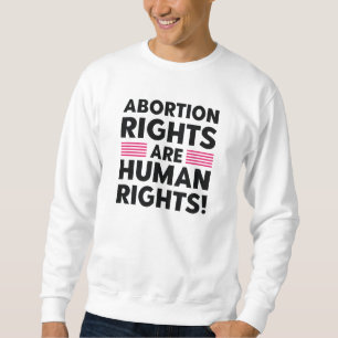 Sweatshirt Les droits à l'avortement sont des droits de l'hom