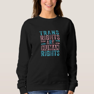 Sweatshirt Les Droits Transgenres Sont Des Droits De L'Homme