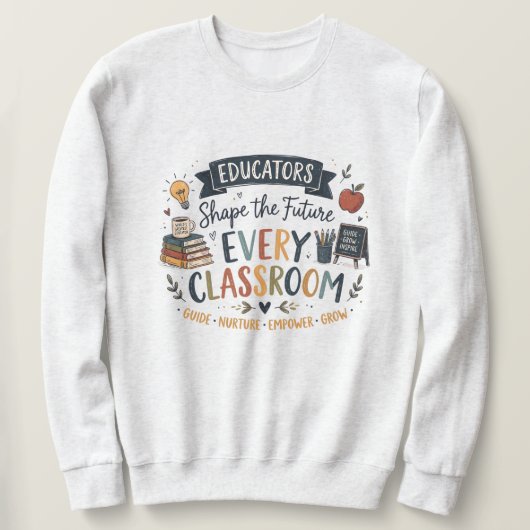 Sweatshirt Les éducateurs façonnent l'avenir (Design devant)