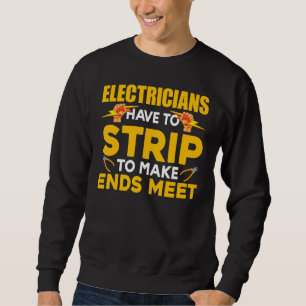 Sweatshirt Les Électriciens Doivent Se Débarrasser Pour Que L