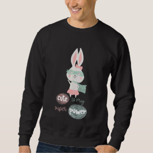 Sweatshirt Les Enfants Est Mon Super Power Bunny