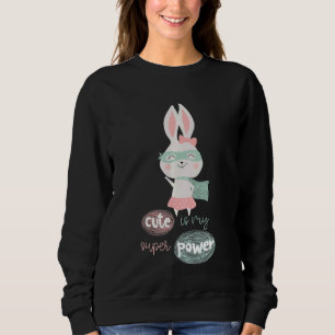 Sweatshirt Les Enfants Est Mon Super Power Bunny