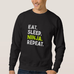 Sweatshirt Les enfants mangent le sommeil Ninja Répéter Ninja