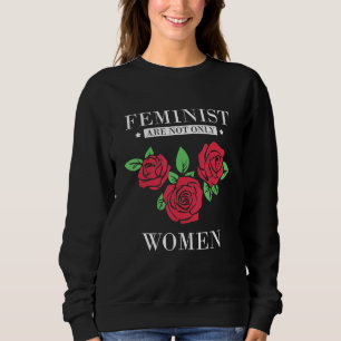 Sweatshirt Les Féministes Ne Sont Pas Les Seules Femmes Fémin