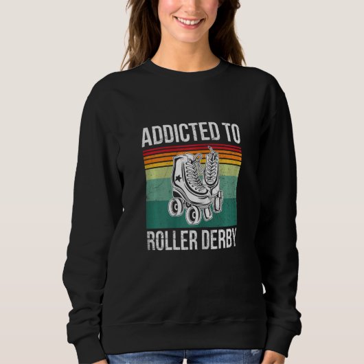 Sweatshirt Les Femmes Addicées À Roller Derby Pour Un Roller (Devant)