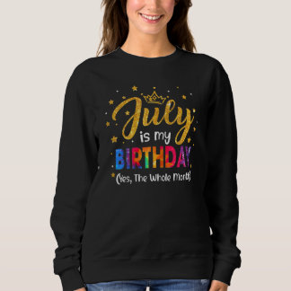 Sweatshirt Les Femmes Juillet Est Mon Anniversaire Mois Oui T