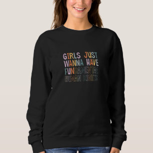 Sweatshirt Les femmes Les filles veulent juste avoir des droi