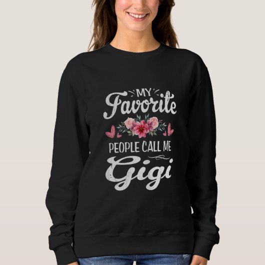 Sweatshirt Les FEMMES Mes Gens Favoris M'Appelent Gigi Mignon (Devant)