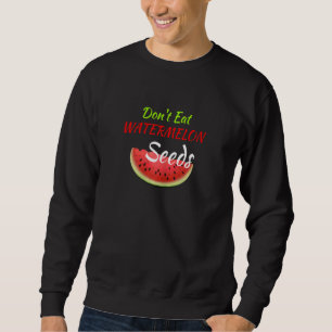 Sweatshirt Les femmes ne mangent pas de graines de pastèque M