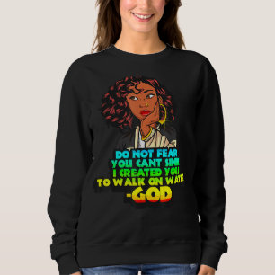 Sweatshirt Les Femmes Noires Melanin Christian Ne Craintes Pa