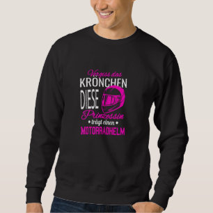 Sweatshirt Les Femmes Oublient La Couronne I Princess Motorcy