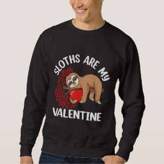 Sweatshirt Les fentes sont ma valentine Lazy Sloth tenant le