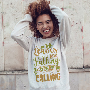 Sweatshirt Les feuilles tombent et appellent du café
