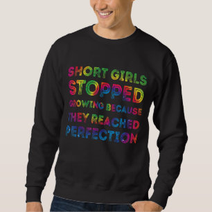Sweatshirt Les Filles Courtes Ont Arrêté De Cultiver Parce Qu