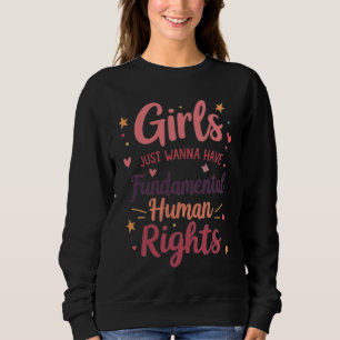 Sweatshirt Les filles veulent juste avoir des droits humains