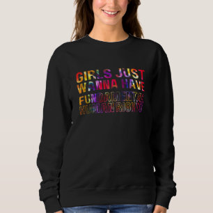 Sweatshirt Les Filles Veulent Seulement Avoir Des Droits Fond