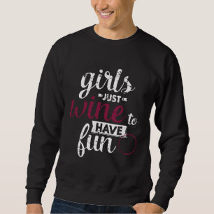 Sweatshirt Les Filles Vins Juste Pour S'Amuser Boulette Amusé