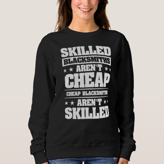 Sweatshirt Les forgerons qualifiés ne sont pas des forgerons (Devant)