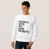 SWEATSHIRT LES GARÇONS NAUGHTY OBTIENNENT PLUS DE PRÉSENTS (Devant entier)