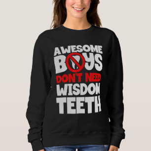 Sweatshirt Les garçons n'ont pas besoin de sagesse Dents de s
