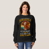Sweatshirt Les Gens Devraient Sérieusement Cesser D'Attendre  (Devant entier)