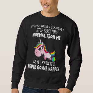 Sweatshirt Les Gens Devraient Sérieusement Cesser De S'Attend