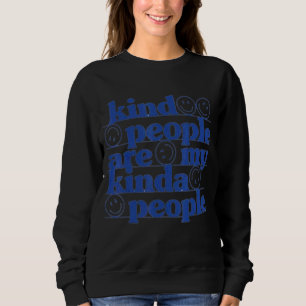 Sweatshirt Les Gens Sont Mon Gens Gens Gentils Graphique