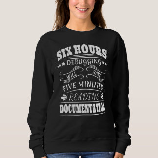 Sweatshirt Les Heures De Débogage Peuvent Économiser 5 Minute