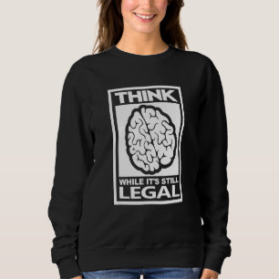 Sweatshirt Les hommes pensent que même si c'est toujours léga