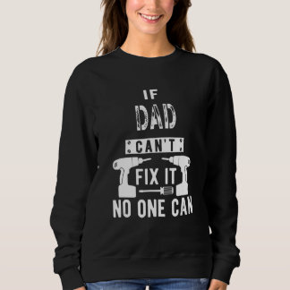 Sweatshirt Les hommes si papa ne peut pas le réparer Personne