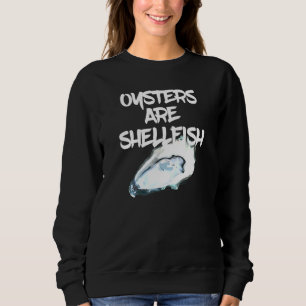 Sweatshirt Les Huîtres Sont Des Coquillages - J'Aime Mes Crus